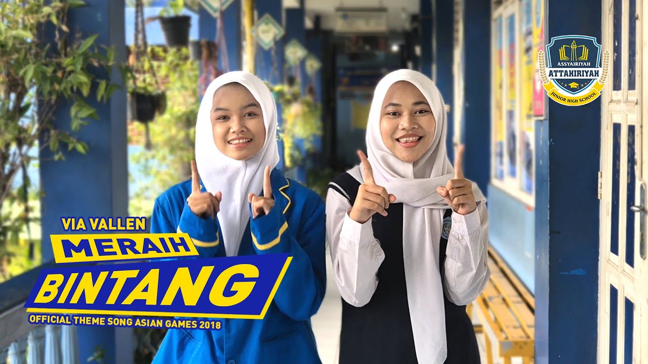 VIA VALLEN - MERAIH BINTANG - SMP ASSYAIRIYAH ATTAHIRIYAH