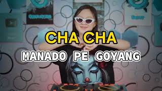 DJ CHA CHA MANADO PE GOYANG VAREL KAONSENG TERBARU 2024 FULL
