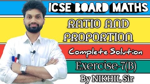 Ratio and Proportion Exercise-7 (B) Complete Solution|| S.Chand Maths || Nikhil Sir