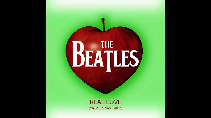 The Beatles - Real Love 2025 (fixed)