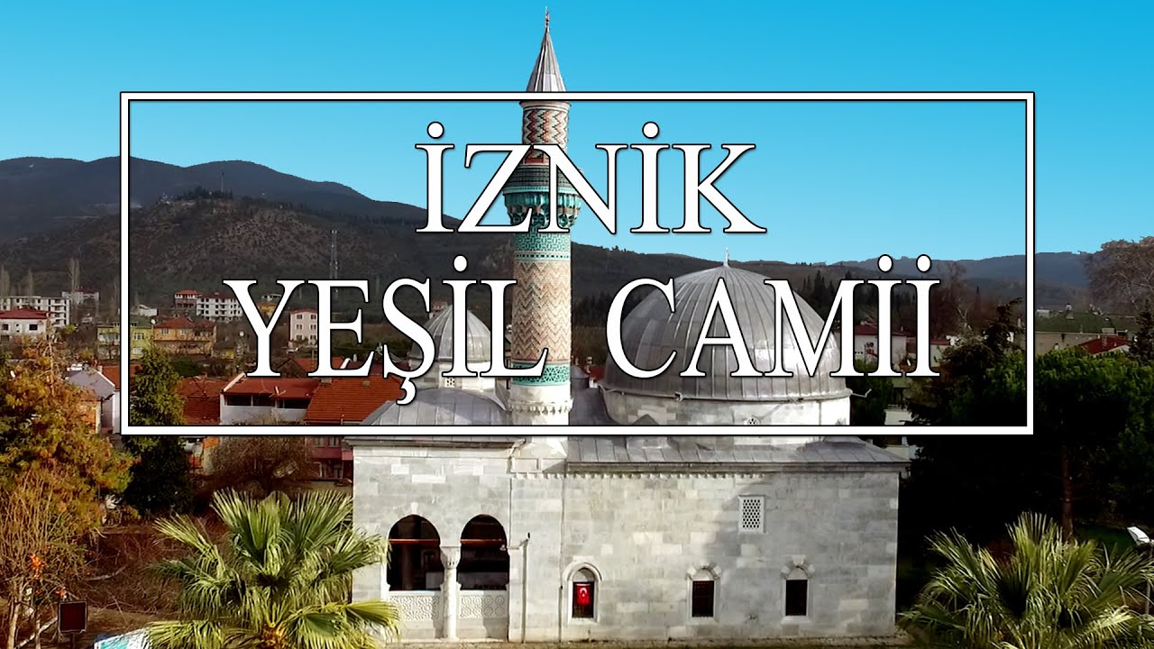 İZNİK YEŞİL CAMİİ