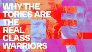 Why The Tories Are The Real Cl Warriors