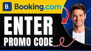 How to Enter a Promo Code on Booking.com Easily 2026