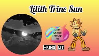 Lilith Trine Sun Placement