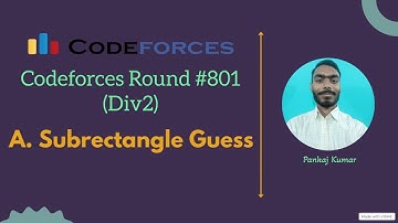 A. Subrectangle Guess || Codeforces round 801 (Div2) || Codeforces