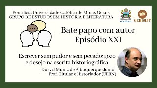 Escrever sem pudor e sem pecado: gozo e desejo na escrita historiográfica (Durval Muniz)