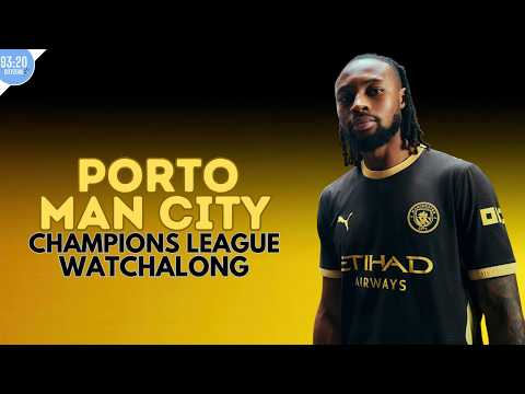 Thumbnail for 🔴 LIVE: FC Porto vs Manchester City Watchalong | UEFA Champions League