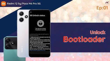 Redmi 12 5G / POCO M6 Pro 5G - Ep.01: Unlock the bootloader