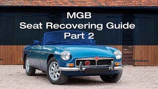 MGB Seat Recovering Guide: How to Retrim the Seat Base - Part 2