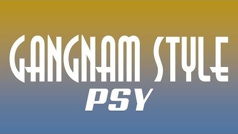 Thumbnail of PSY - Gangnam Style [Lyric Video]