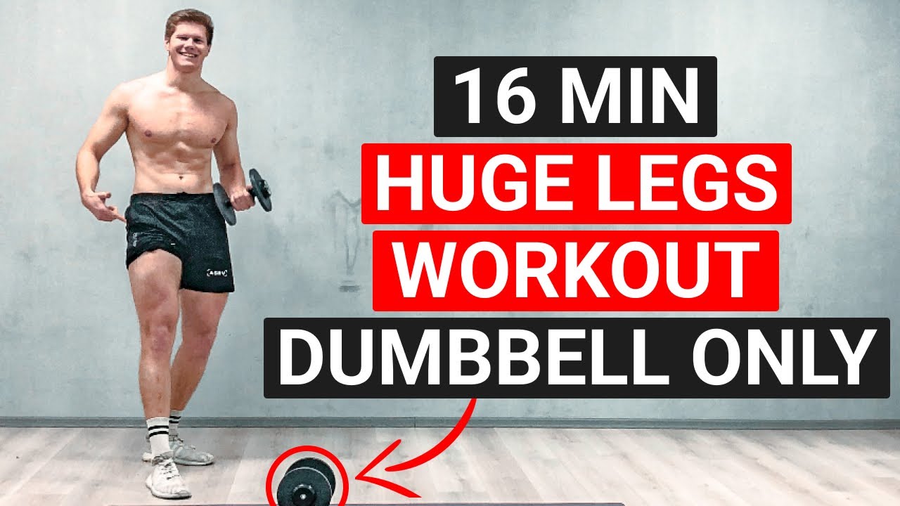 GET STRONG LEGS IN 16 MIN | 16 MINUTE LEG WORKOUT (DUMBBELL ONLY) | 15 ...