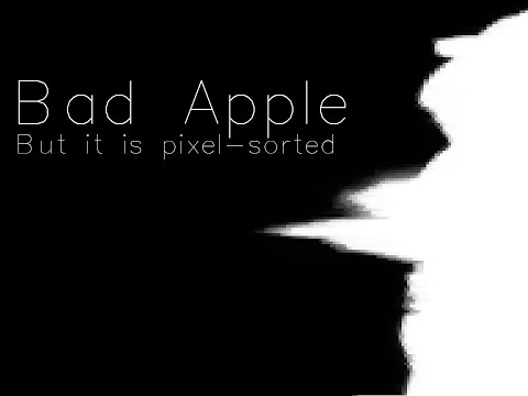 Bad apple but its pixel-sorted