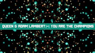 Queen \& Adam Lambert    You Are The Champions
