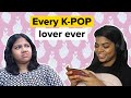 Every K-Pop Lover Ever | BuzzFeed India