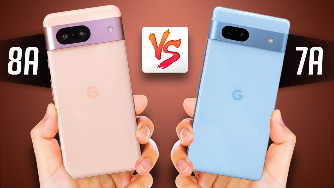 Google Pixel 8a Vs Pixel 7a - Major Upgrades Showdown - YouTube