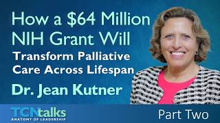 How a $64 Million NIH Grant Will Transform Palliative Care Across Lifespan | Part Two