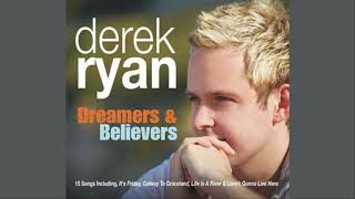 Video thumbnail of "Derek Ryan - Dreamers & Believers (Audio)"