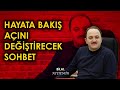 Hayata bak an deitirecek sohbet  bilal aydemir