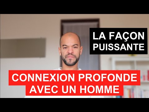 La Plus PUISSANTE Façon De Créer Une CONNEXION PROFONDE Avec Un HOMME (Conseil Relation Pour Femme)