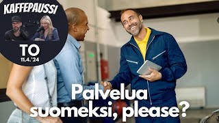 Palvelua suomeksi, please | Kaffepaussi | 69