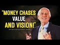 Money Follows Value: Work Smart, Build Assets, Live Rich | Jim Rohn Motivation