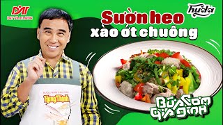 SƯỜN HEO XÀO ỚT CHUÔNG - Công thức của MC Quyền Linh | Bữa Cơm Gia Đình