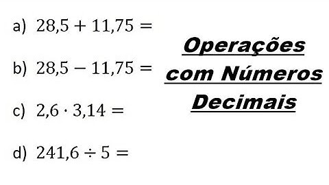 NÚMEROS DECIMAIS: ADIÇÃO, SUBTRAÇÃO, MULTIPLICAÇÃO E DIVISÃO - 2ª  QUESTÃO