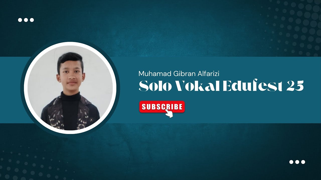 M  GIBRAN ALFARIZI _MAN 4 BOGOR_SOLOVOCALEDUFEST25