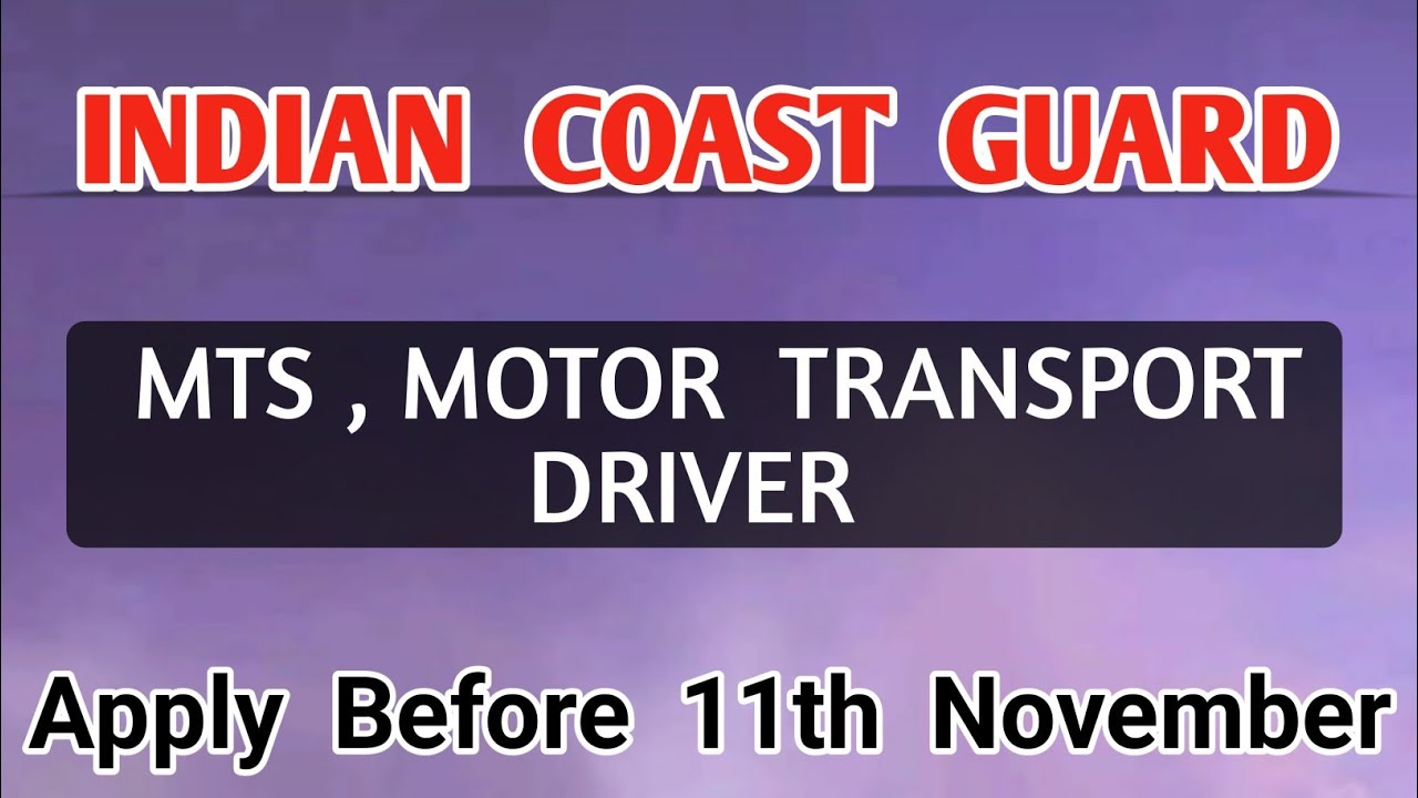 Indian Coast Guard Recruitment Update 🔥|| MTS, Motor Transport Driver Position Out 👇|| Apply Now 