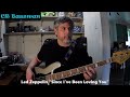 Bass Cover Led Zeppelin: Since I've Been Loving You