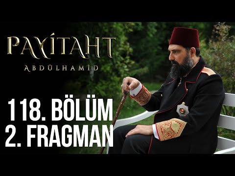 Payitaht Abdülhamid 118. Bölüm 2.Tanıtım (Her Cuma 20:00'de)