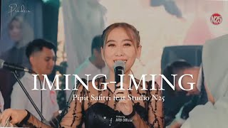 IMING IMING II PIPIT SAFITRI II STUDIO N25 X PRADESA LIVE KARYA MUKTI