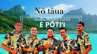 ANAPA SOUND TAHITI - E PŌTI’I