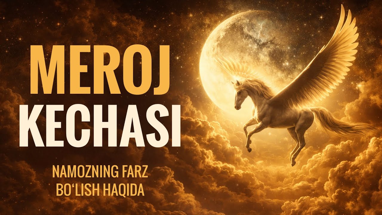 Meroj kechasi va namozning farz bo‘lish haqida | Ustoz Abdulloh Zufar