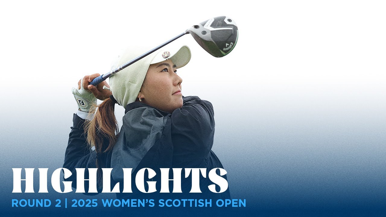 Round 2 Highlights | 2025 Women's Scottish Open