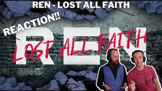 AUTHENTIC Reaction to Lost All Faith by Ren