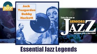 Jack Teagarden &amp; Bobby Hackett - Essential Jazz Legends (Full Album / Album complet)