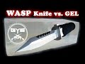 WASP Injection Knife -vs.- Ballistic Gel