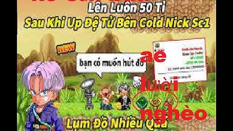 Ngọc Rồng Online- cách úp lên 50 tỉ cho ae lười , ae cùi không cần bùa