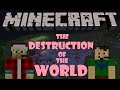 Minecraft: Modded Survival - The Destruction of the World