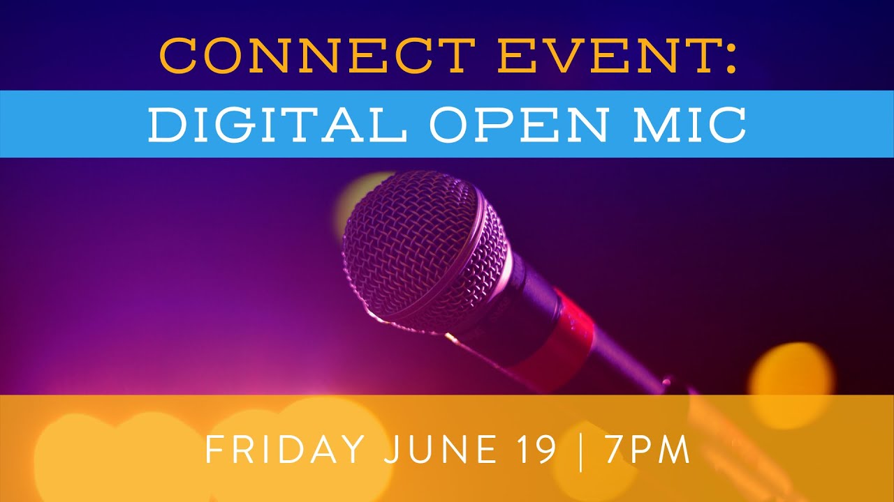 Connect Event: Digital Open Mic