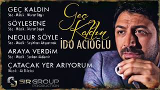 İdo Acıoğlu - Geç Kaldın (Sır Müzik Offical) Resimi