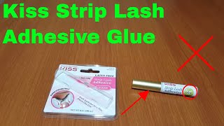 ✅  How To Use Kiss Strip Lash Adhesive Glue Review