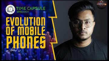 Evolution of Mobile Phones or Cell Phones | Time Capsule Episode - 01 | Kinematic