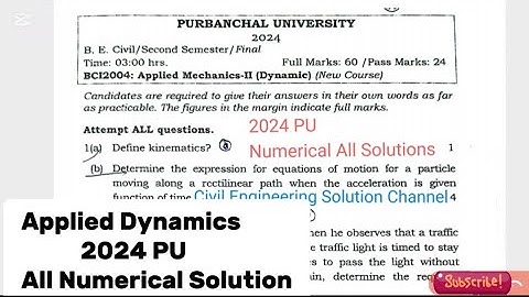 Applied Dynamics|2024 PU All numerical solutions|BE Civil Purbanchal University Pou TU KU Dynamics