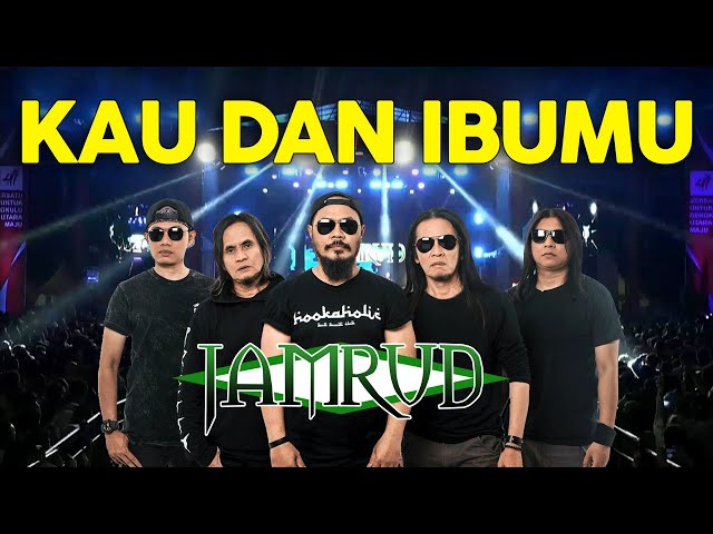 JAMRUD - KAU DAN IBUMU class=