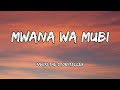 NVIIRI THE STORYTELLER MWANA WA MUBI LYRICS NVIIRI THE STORYTELLER MWANA WA MUBI LYRICS