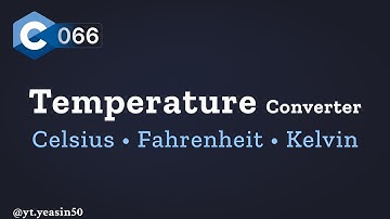 Temperature Converter in C | Celsius, Fahrenheit & Kelvin | Bangla Tutorial