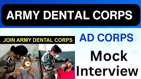 ADC ssc interview in AFMS | Army AD Corps interview questions | Army Dental Corps 