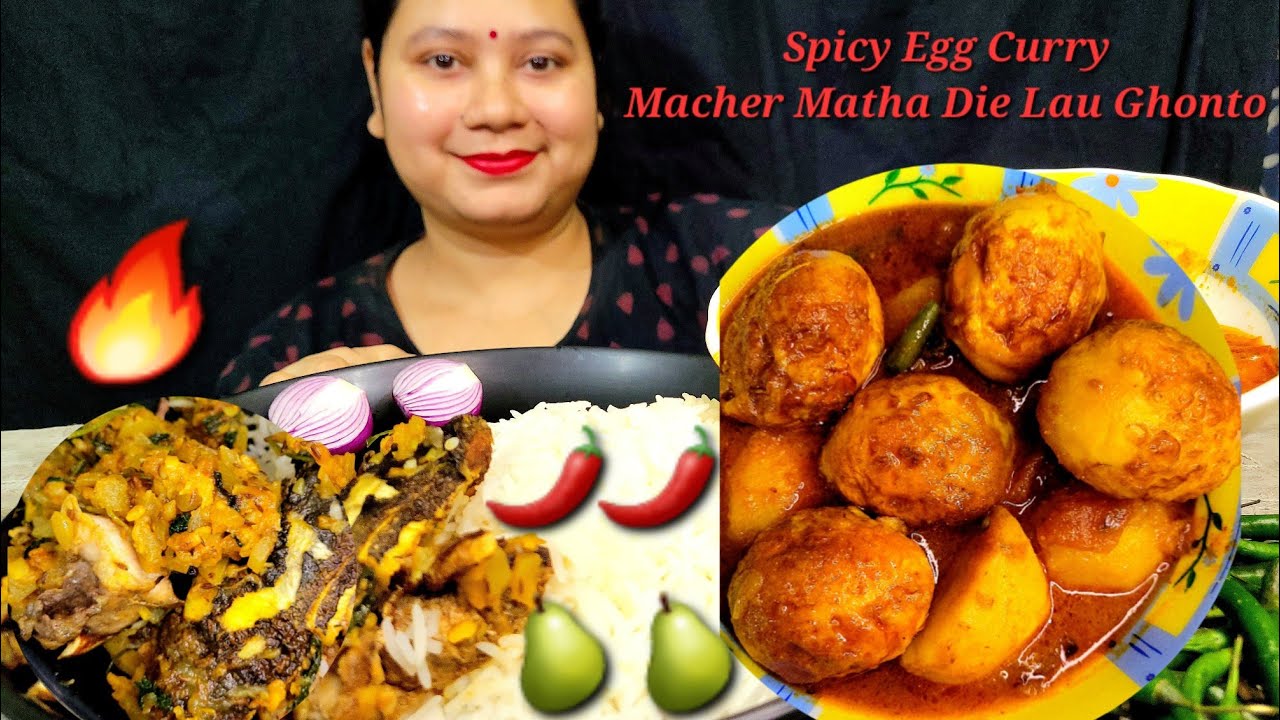 Asmr Eating Spicy Egg Curry With Hot Rice|Bengali Authentic Macher Matha Die Lau Ghonto|Mukbang🔥🍐🪺🪺🪺